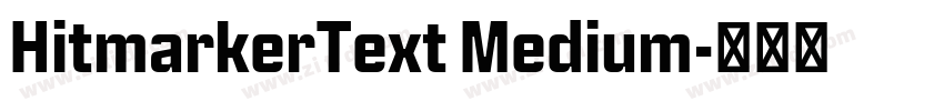 HitmarkerText Medium字体转换 HitmarkerText Medium字体转换